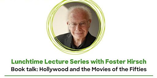 Imagem principal do evento Lunchtime Lecture Series with Foster Hirsch