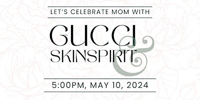 Celebrate Mom with SkinSpirit & Gucci primary image