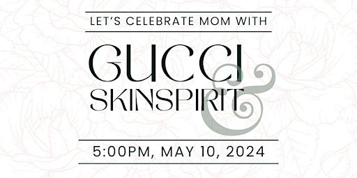 Image principale de Celebrate Mom with SkinSpirit & Gucci