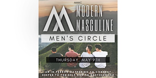 Imagem principal do evento Modern Masculine Men's Circle : MAY Edition