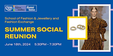 School of Fashion & Jewellery and Fashion Exchange Summer Social Reunion