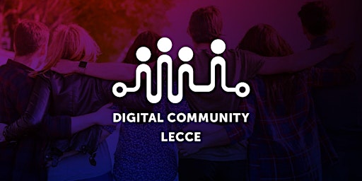 Primaire afbeelding van Meet-up Lecce Digital Community