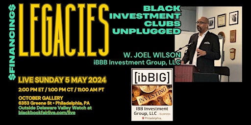 Primaire afbeelding van FINANCING LEGACIES: Black Investment Clubs Unplugged | A BBAFF 2024 Event