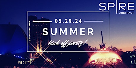 Spire's Summer Kick Off Party!