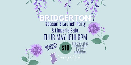 Bridgerton Season 3 Launch party & Lingerie Sale
