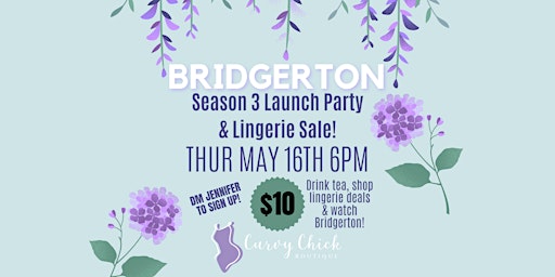 Primaire afbeelding van Bridgerton Season 3 Launch party & Lingerie Sale