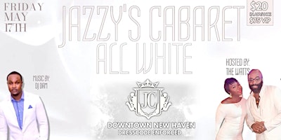 Primaire afbeelding van Jazzy's Cabaret 2nd Annual All White Party ft. DJ Dam & Friends