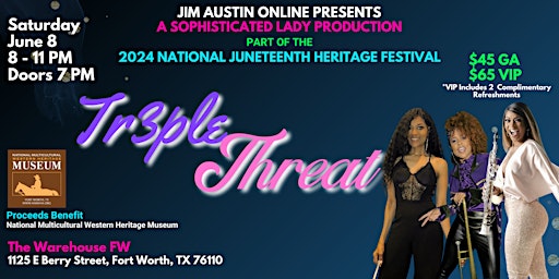Primaire afbeelding van 2024 JAO National Juneteenth Heritage Fest: Tr3ple Threat Concert
