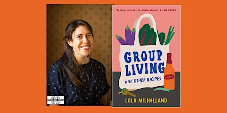 Lola Milholland for GROUP  LIVING AND OTHER RECIPES - a Boswell event