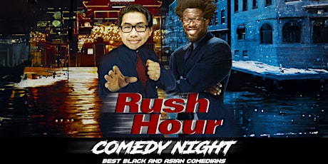 Imagem principal de Rush Hour Comedy Night Featuring the Best Black & Asian Stand-Up Comedians!