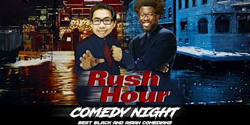 Imagem principal do evento Rush Hour Comedy Night Featuring the Best Black & Asian Stand-Up Comedians!