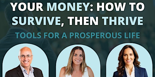 Imagem principal de Your Money : How To Survive, Then Thrive | Live Webinar