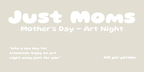 A Mom's Only Wine+Art Night! Celebrating Mother's Day