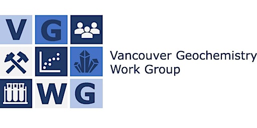 Vancouver Geochemistry Work Group - Dr. Jeremy Vaughan