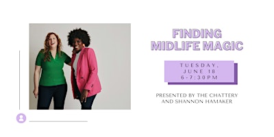 Finding Midlife Magic - IN-PERSON CLASS primary image