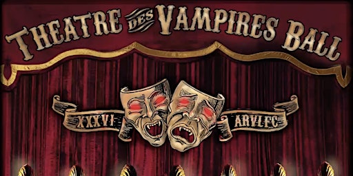 36th Annual Anne Rice Vampire Ball - Théâtre des Vampires primary image
