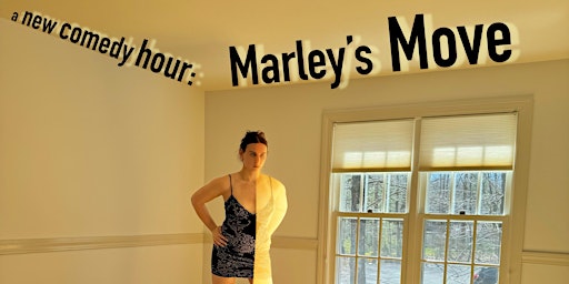 Surprise Comedy Hour: Marley’s Move primary image