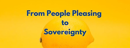 Imagen principal de From People Pleasing to Sovereignty