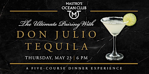 Mastro's Woodlands  Five-Course Pairing With Don Julio primary image