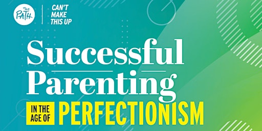 Imagem principal do evento Successful Parenting in the Age of Perfectionism