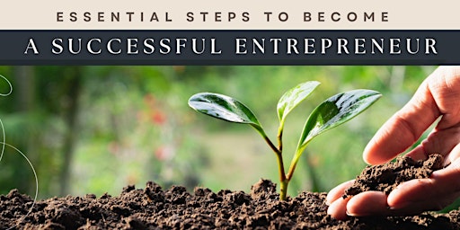 Primaire afbeelding van Essential Steps to Become a Successful Entrepreneur - Mobile