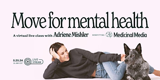 Primaire afbeelding van Move For Mental Health: A Virtual Live Class with Adriene Mishler