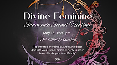 DIVINE FEMININE Shamanic Sound Healing Experience
