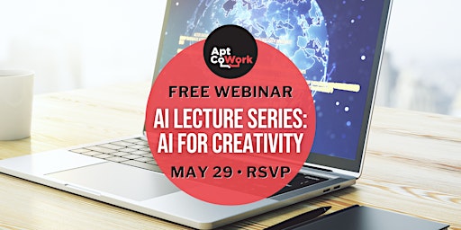 Imagem principal do evento AI Lecture Series: Artificial Intelligence for Creativity