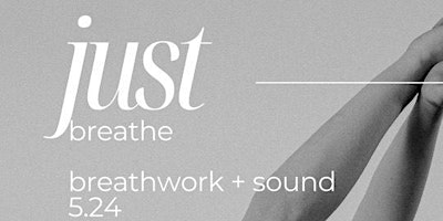 Imagem principal do evento Just Breath - Awakenflow Breath + Spiritually Real Sound
