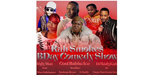 Imagem principal do evento Rah Smokes BDay Comedy Show