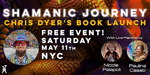 Hauptbild für Shamanic Journey: Chris Dyer's Book Launch