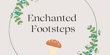 Enchanted Footsteps May Sessions