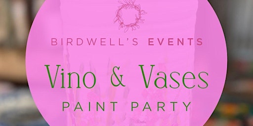 Image principale de Vino & Vases Painting Party