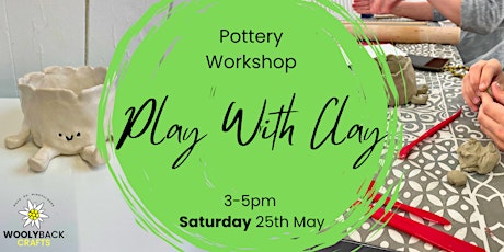 Play With Clay (All Ages)
