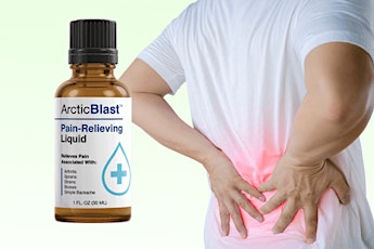 Arctic Blast Buy - Is Pain-Relieving Liquid Safe? Expert’s Report on Ingredients & Side Effects!