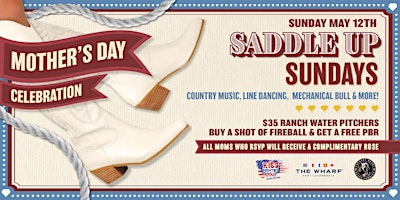 Primaire afbeelding van Saddle Up Sundays - Mother's Day Celebration at The Wharf FTL