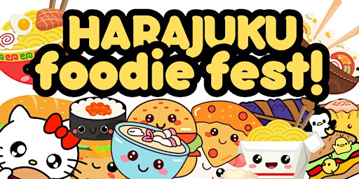 Imagem principal do evento Harajuku Foodie Fest