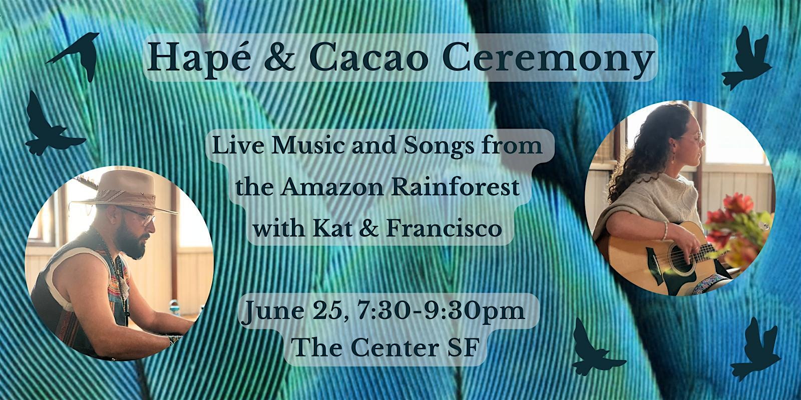 Hap\u00e9 & Cacao Ceremony with Kat, Francisco, & Friends