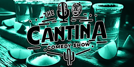 The Cantina Comedy Show at Mexico Lindo SJ