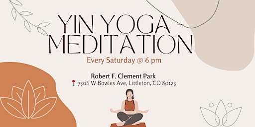 Yin Yoga + Meditation @ Robert F. Clement Park primary image