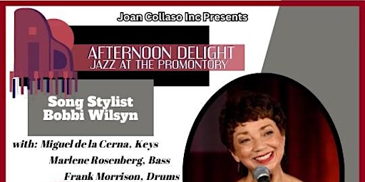 Imagem principal do evento Afternoon Delight - Jazz At The Promontory w/ Bobbi Wilsyn