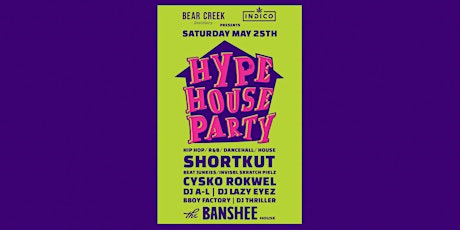 HYPE House Party w/ Shortkut (Beat Junkies/ISP) at Banshee House Sat. 5/25