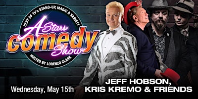 Imagen principal de A-Stars Comedy: Jeff Hobson, Kris Kremo & Friends