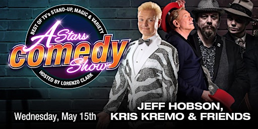 Imagem principal do evento A-Stars Comedy: Jeff Hobson, Kris Kremo & Friends