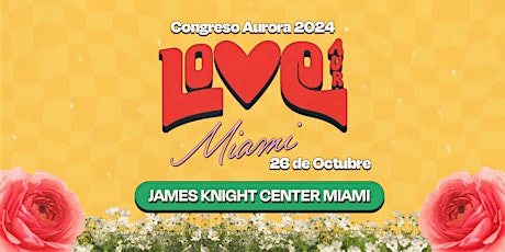 Congreso Aurora 2024 LOVE | Miami