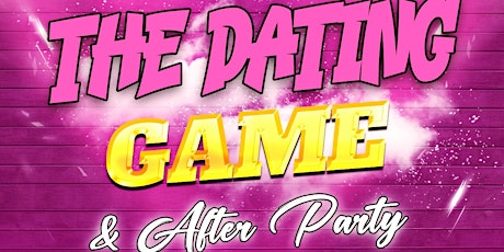 The Live Dating Game Show & After Party
