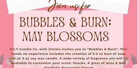 Bubbles & Burn "May Blossoms"