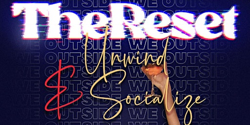 Imagem principal do evento The Reset: Unwind & Socialize (Memorial Day Weekend Kickoff)