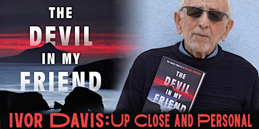 Ivor Davis: Up Close and Personal on "The Devil in My Friend"  primärbild