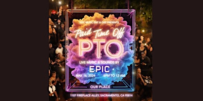 Primaire afbeelding van Epic & OSE Entertainment presents P.T.O. Paid Time Off Party